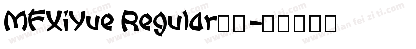 MFXiYue Regular字体字体转换